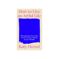 How To Live an Artful Life