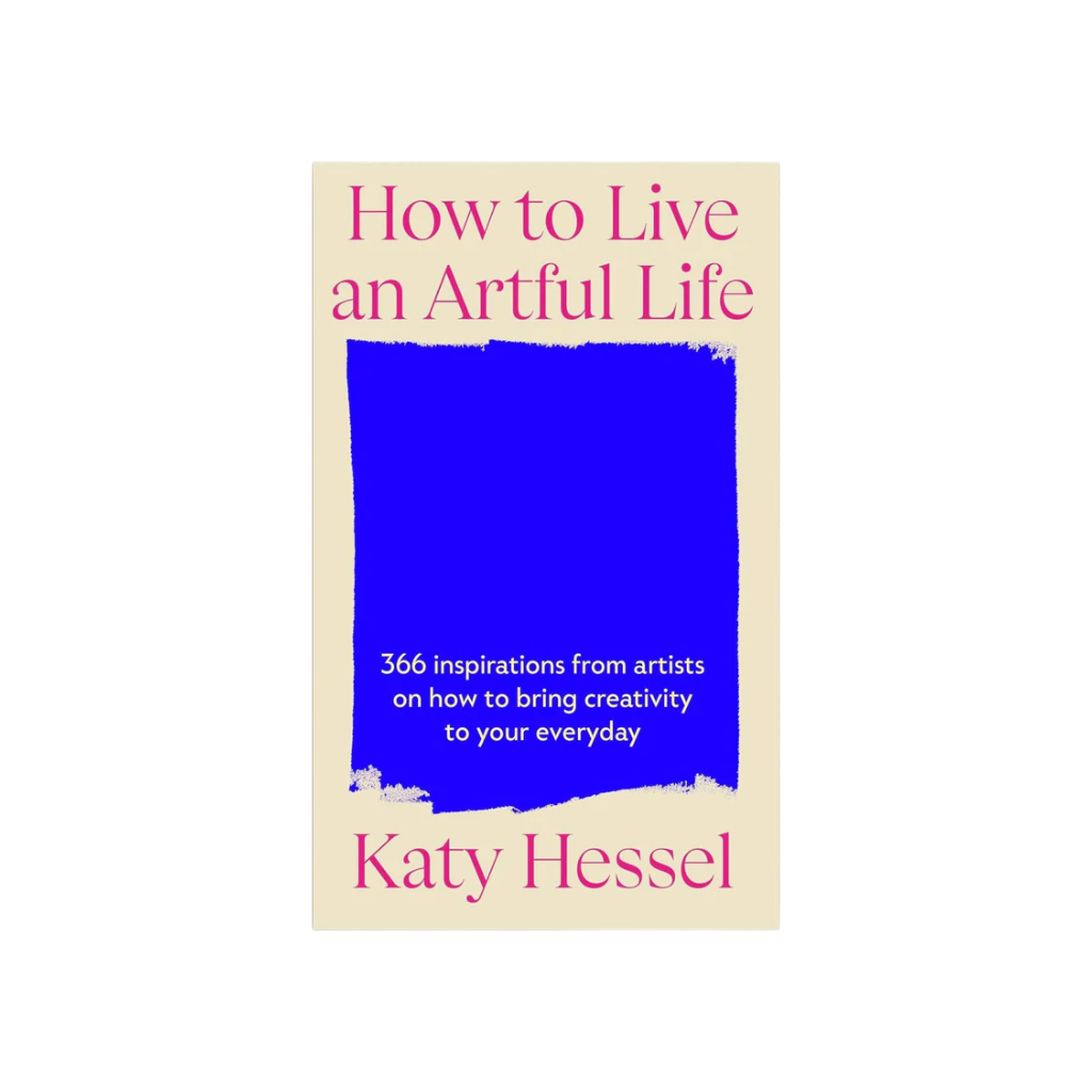 How To Live an Artful Life